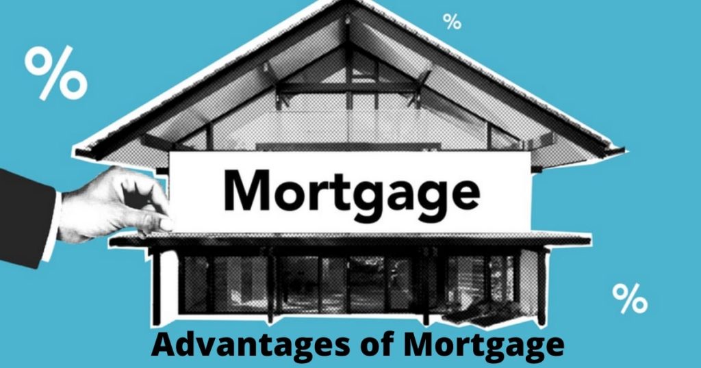 advantages of mortgage