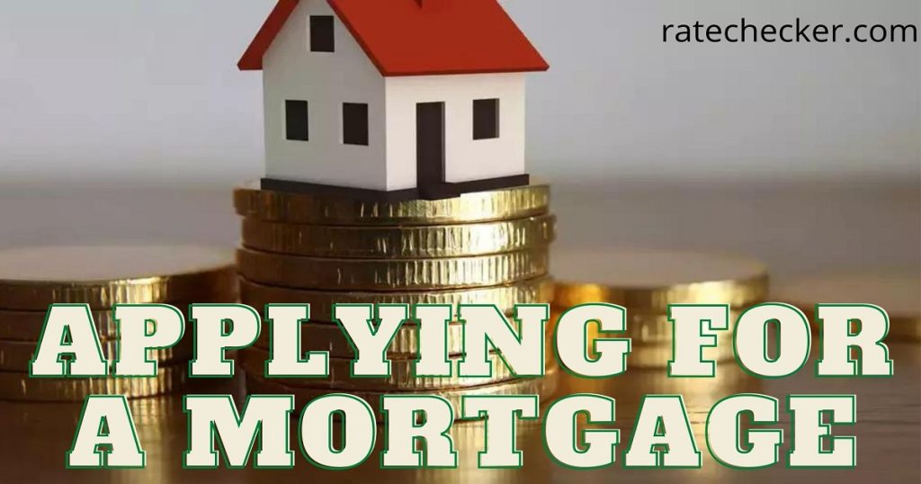 applying for a mortgage, how to get a mortgage